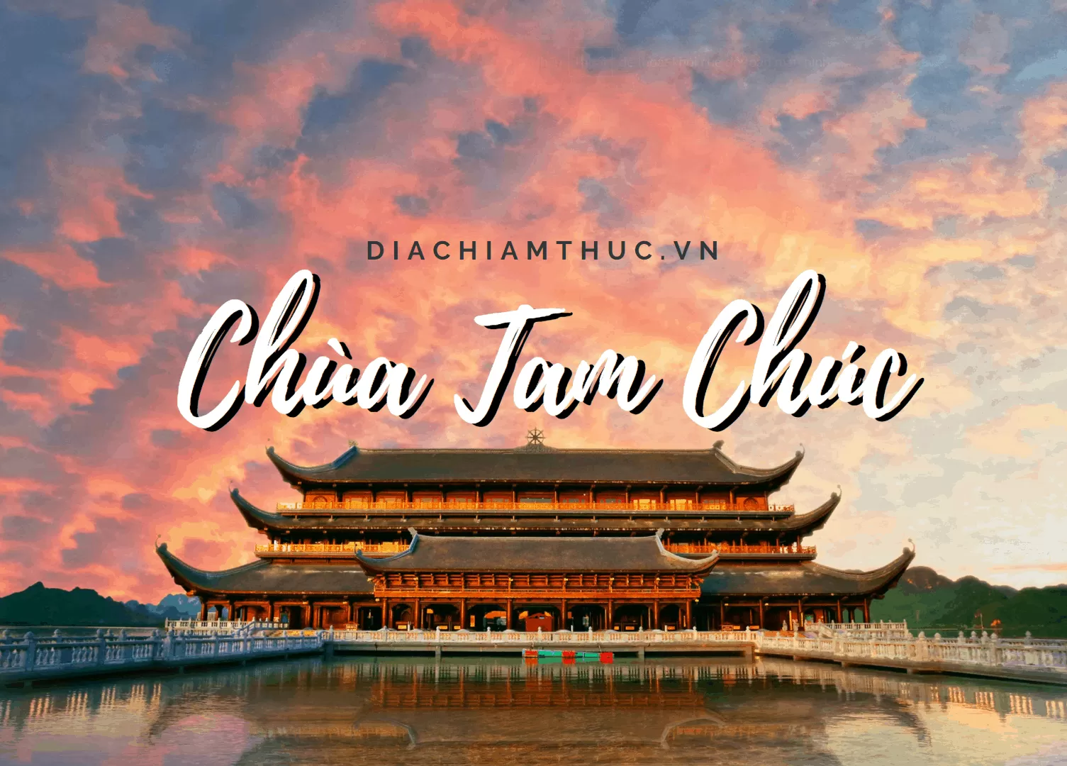 Hướng dẫn Thuê Xe Nội Bài đi Chùa Tam Chúc Giá Tốt