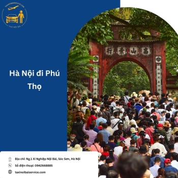 Mách bạn 3 cách di chuyển từ Hà Nội đi Phú Thọ nhanh nhất!