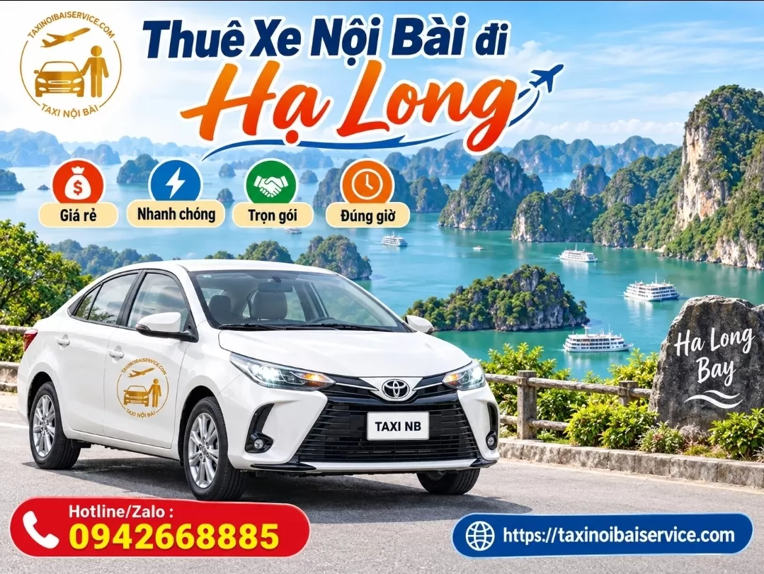 Taxi Nội Bài đi Hạ Long Giá Rẻ