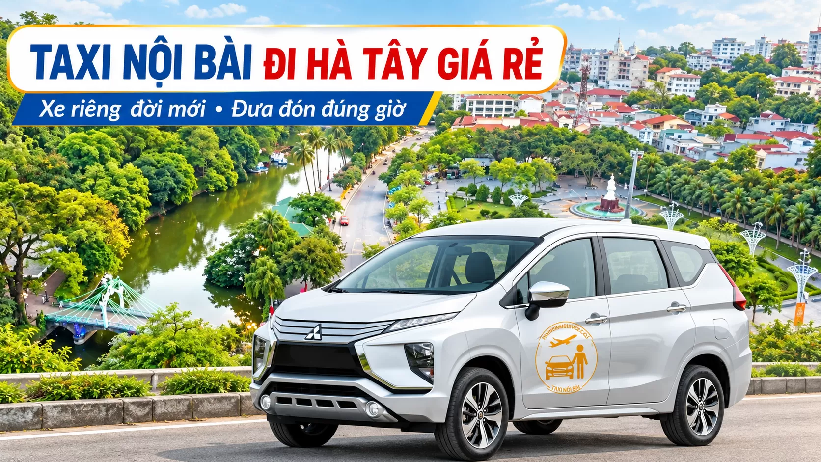 Hướng Dẫn Thuê Xe Taxi Nội Bài đi Hà Tây Giá Rẻ