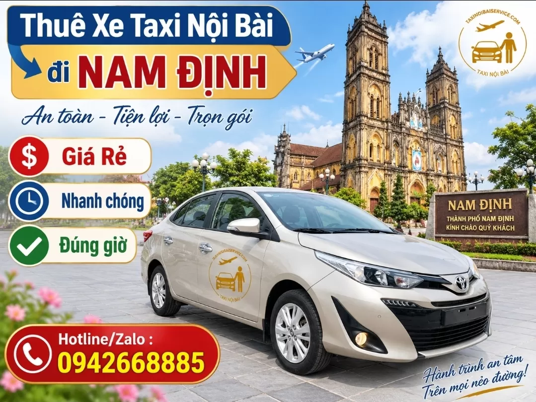 Hướng Dẫn Thuê Xe Taxi Nội Bài về Nam định Giá Tốt