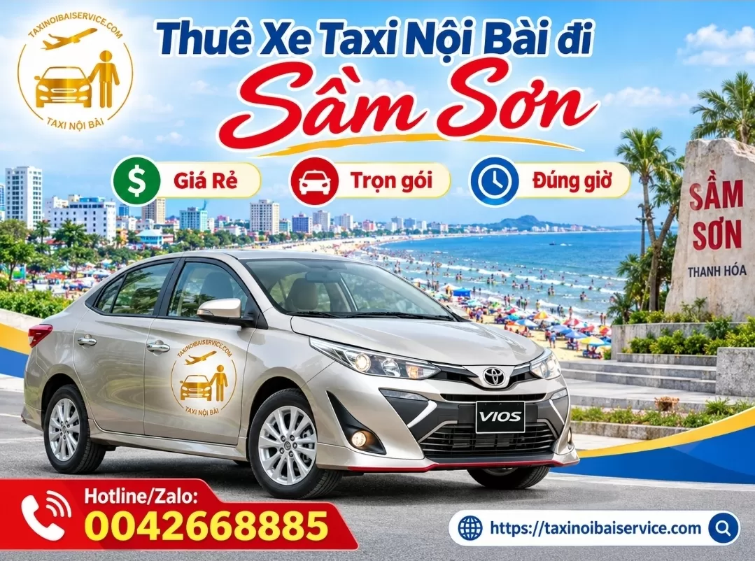 Hướng Dẫn Thuê Xe Taxi Nội Bài về Sầm Sơn Giá Tốt