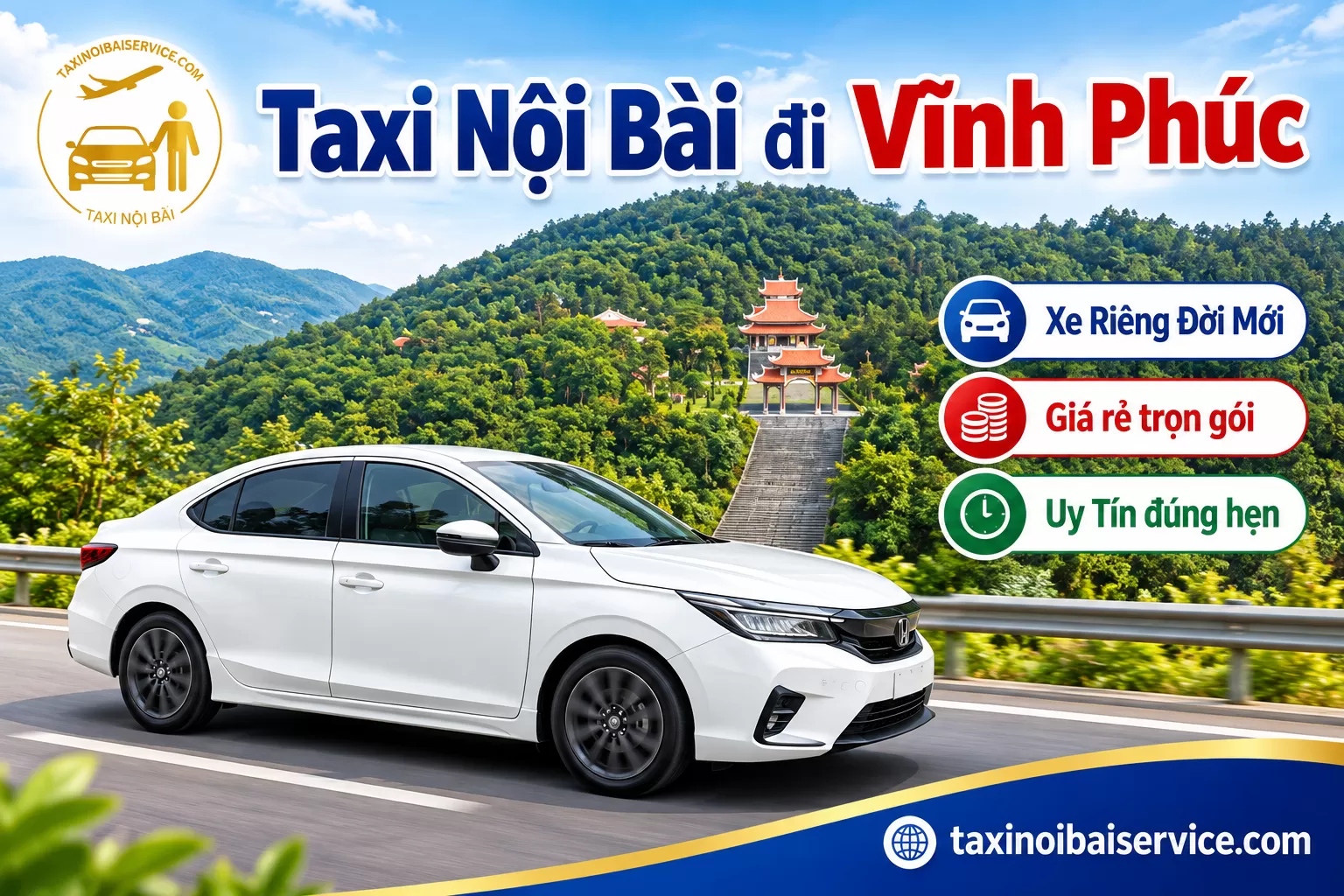 Taxi Nội Bài đi Vĩnh Phúc Giá Rẻ