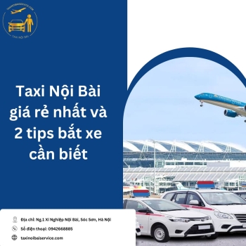 Hướng Dẫn Thuê Xe Taxi Nội Bài giá rẻ nhất - Lưu ý cần biết