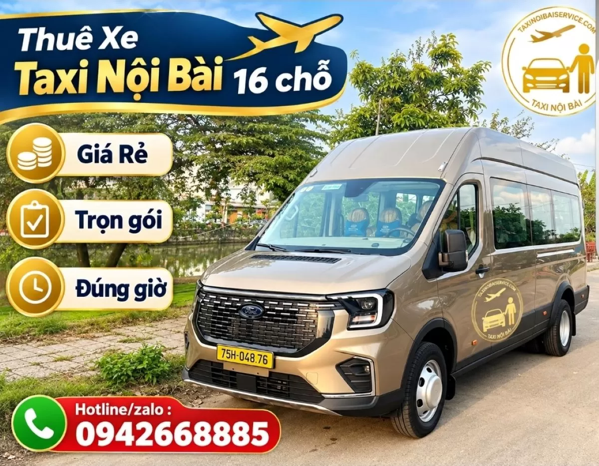 Taxi Nội Bài Hà Nội 16 Chỗ