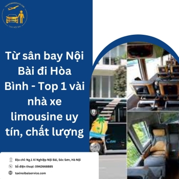 Hướng dẫn di chuyển từ sân bay Nội Bài đi Hòa Bình an toàn - tiết kiệm!