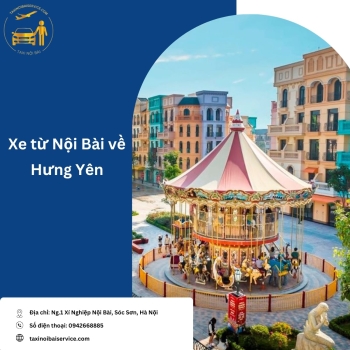 Các Phương Tiện di chuyển từ Nội Bài về Hưng Yên Giá Rẻ